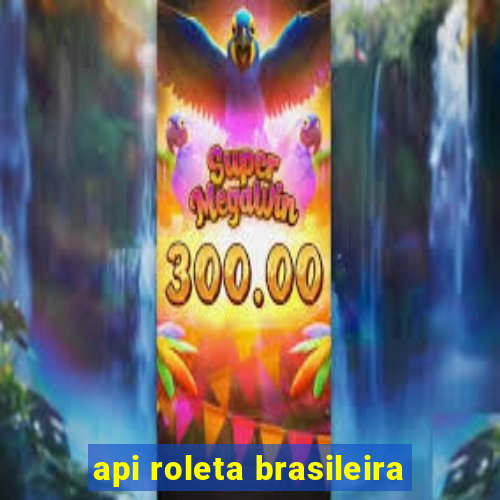 api roleta brasileira